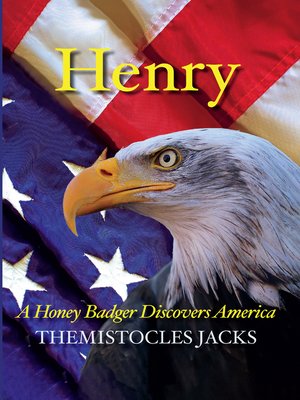 cover image of Henry – a Honey Badger Discovers America